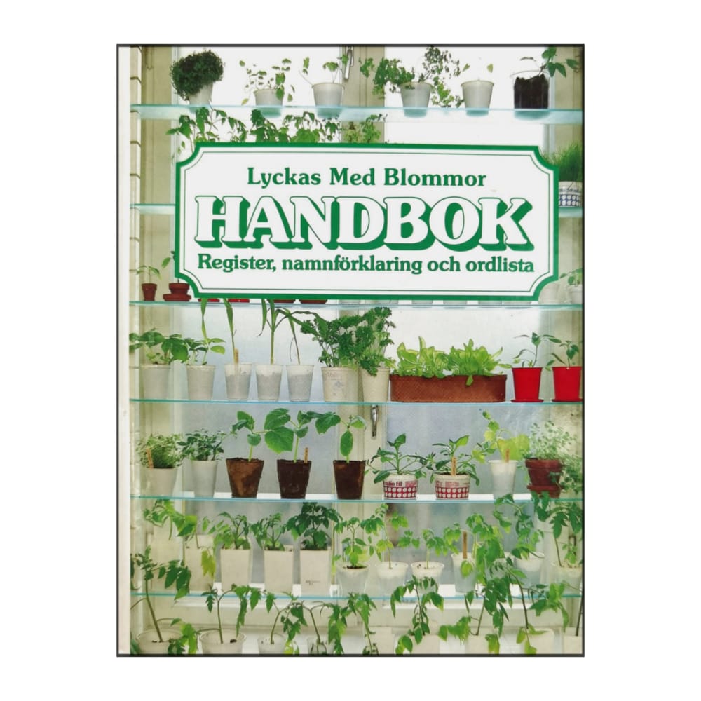 Lyckas Med Blommor: Handbok