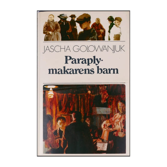 Jascha Golowanjuk: Paraplymakarens Barn