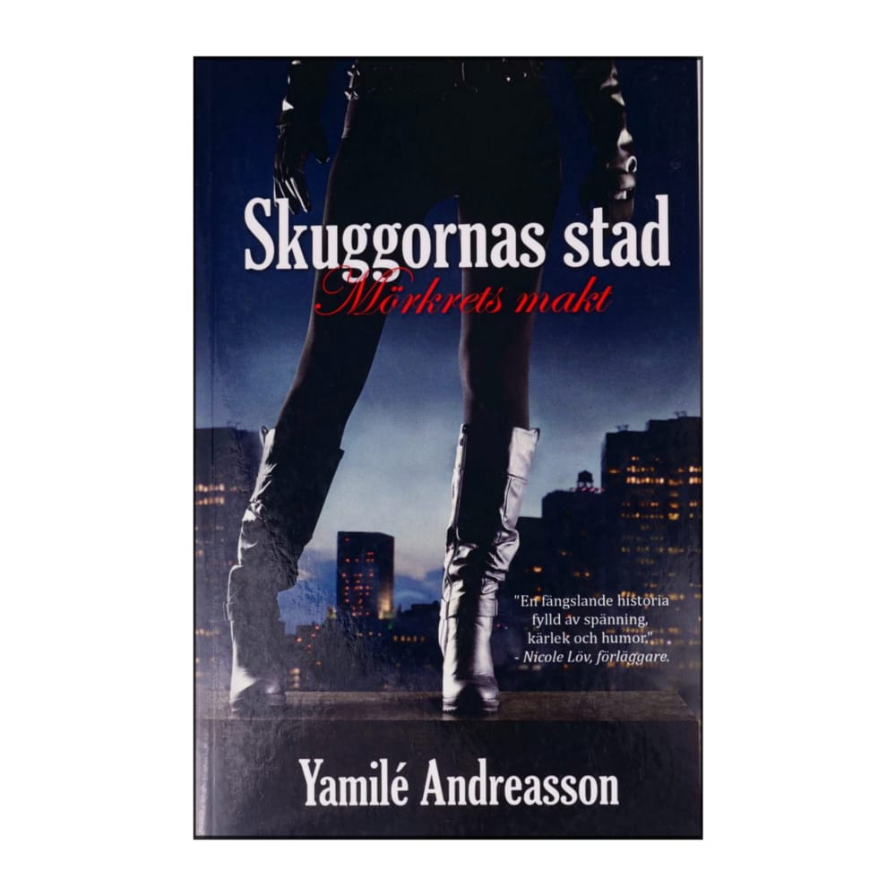 Yamile Andreasson: Skuggornas Stad 1 Mörkrets Makt