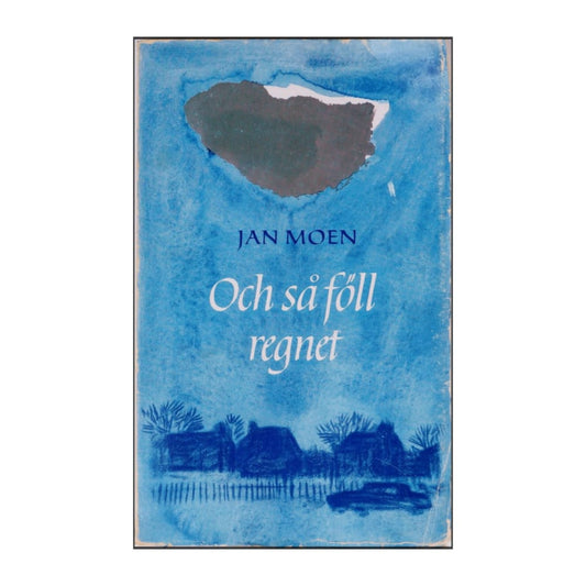 Jan Moen: Och Så Föll Regnet