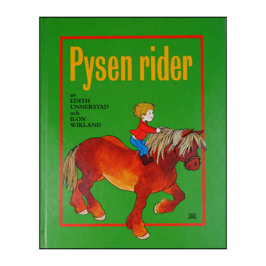 Edith Unnerstad & Ilon Wikland: Pysen Rider