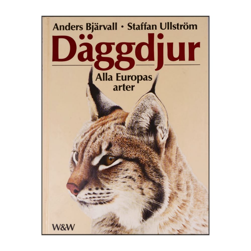 Anders Bjärvall & Staffan Ullström: Däggdjur Alla Europas Arter