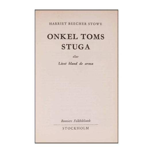 Harriet Beecher Stowe: Onkel Toms Stuga