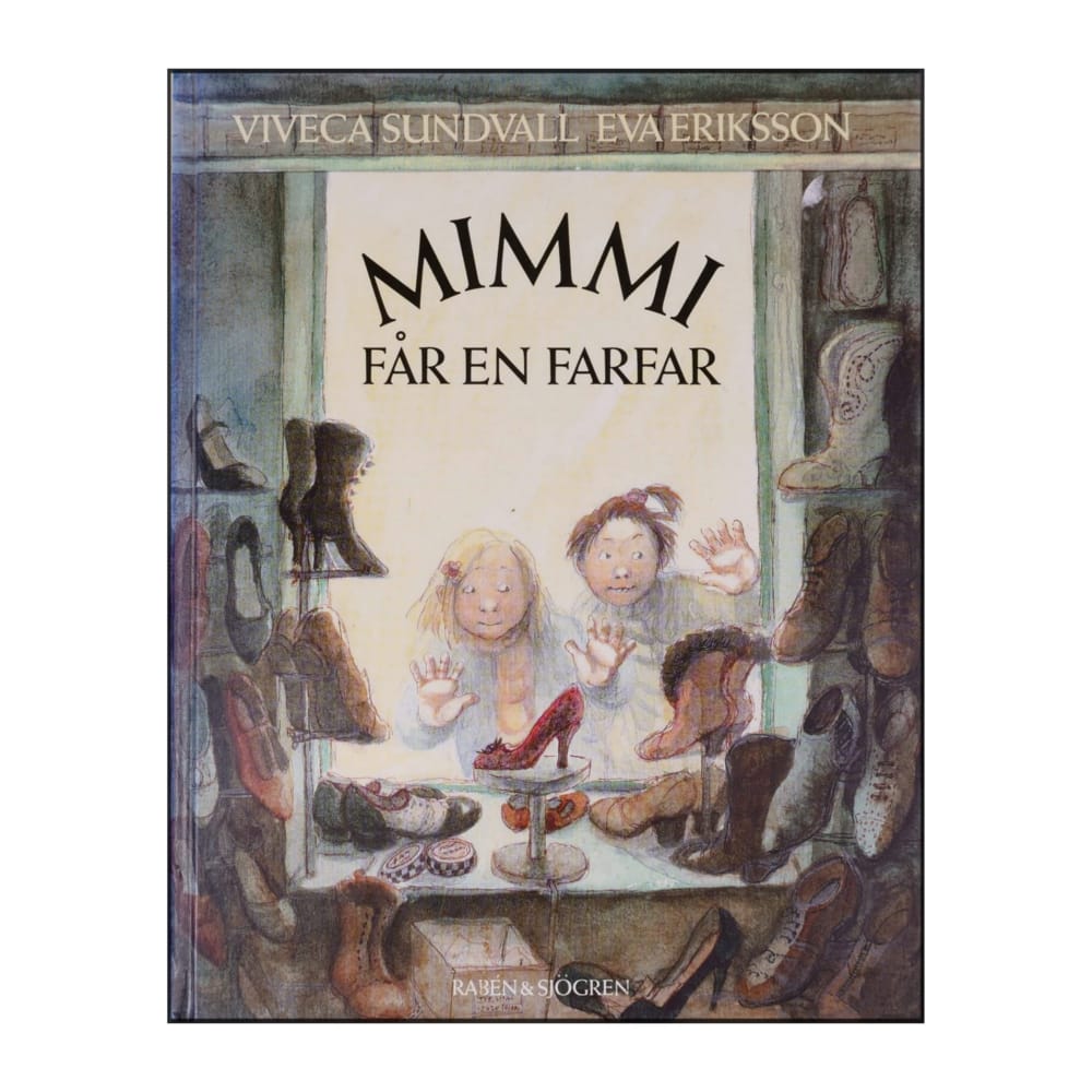 Eva Eriksson & Viveca Sundsvall: Mimmi Får En Farfar