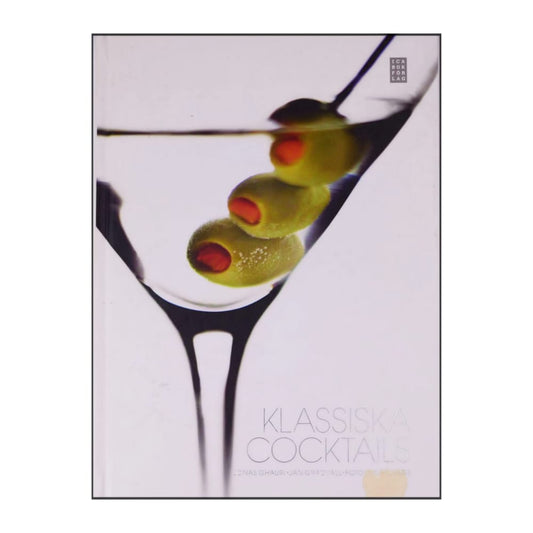 Jonas Ghauri & Jan Gradvall: Klassiska Cocktails