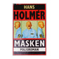 Hans Holmer: Masken