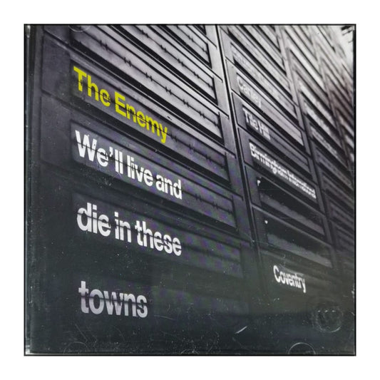The Enemy: We'Ll Live And Die In These Towns
