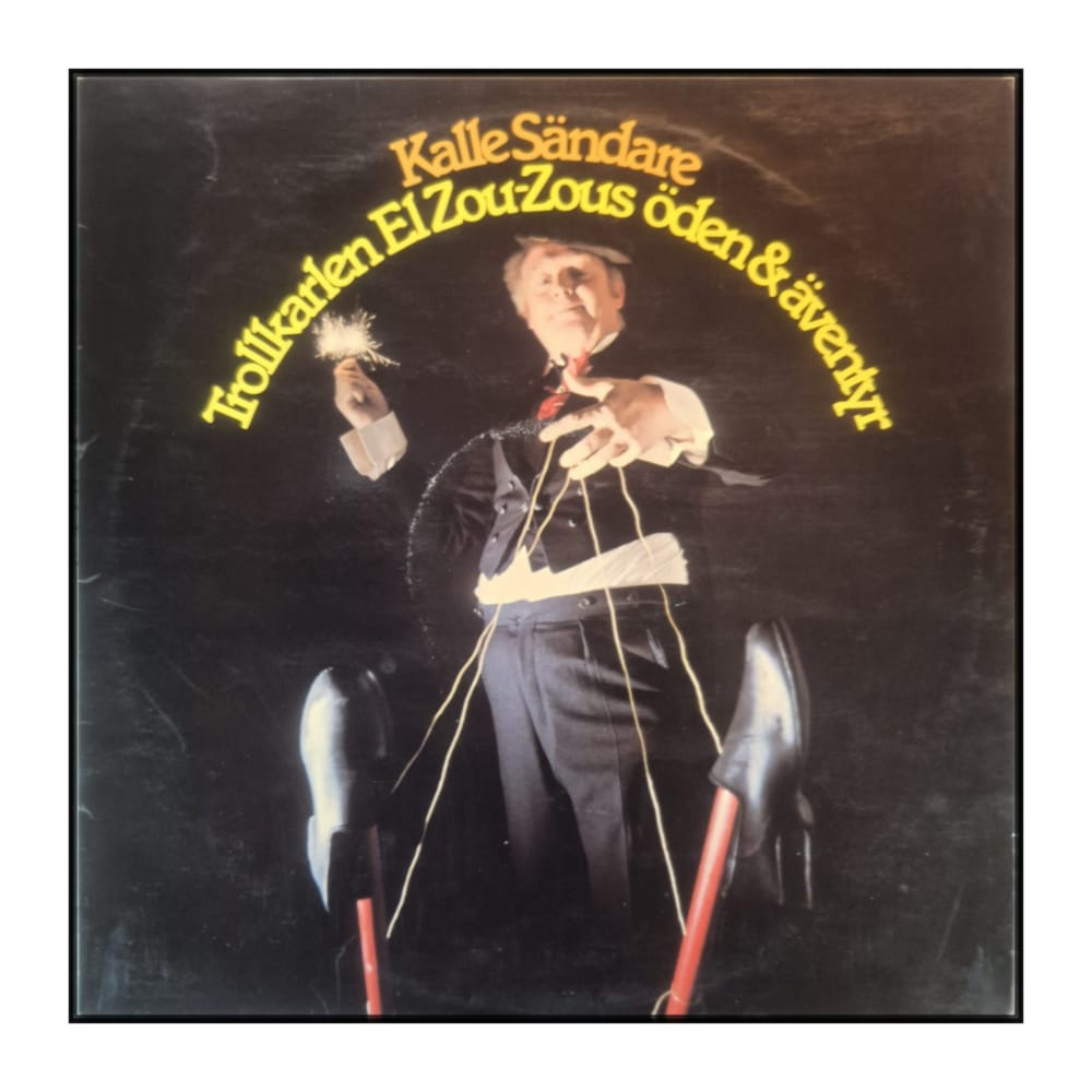 Kalle Sändare: Trollkarlen El Zou-Zous öden & äventyr