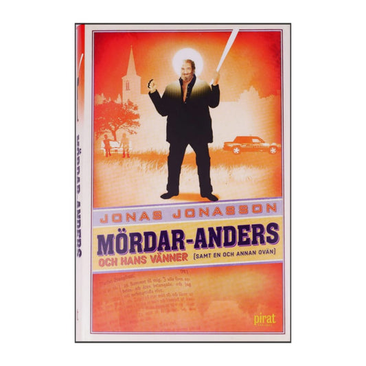 Jonas Jonasson: Mördar-Anders Och Hans Vänner