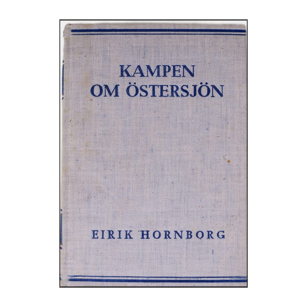 Eirik Hornborg: Kampen Om Östersjön