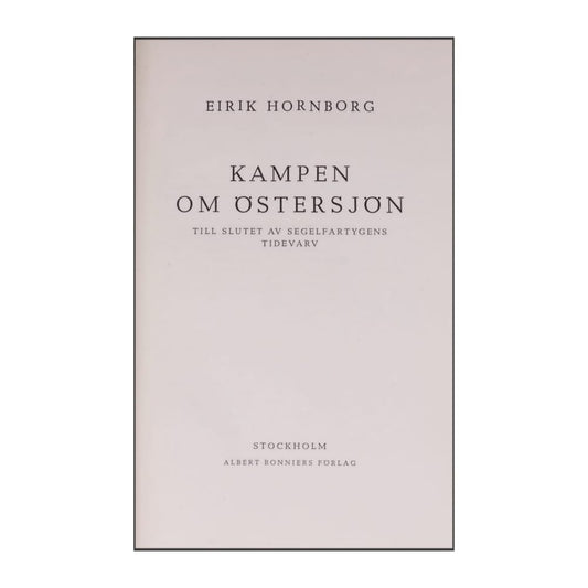 Eirik Hornborg: Kampen Om Östersjön