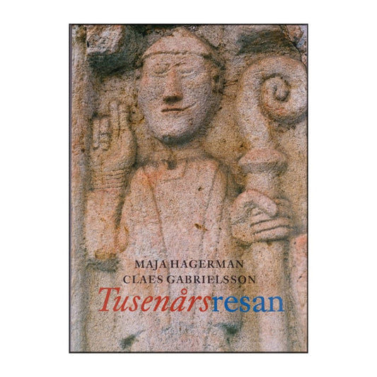 Claes Gabrielsson & Maja Hagerman: Tusenårsresan