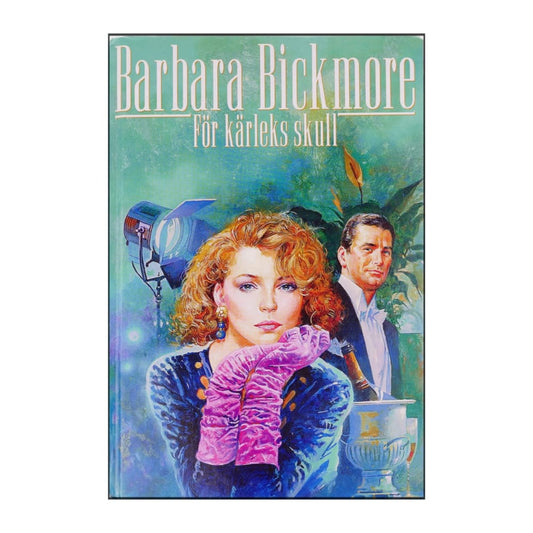 Barbara Bickmore: För Kärleks Skull