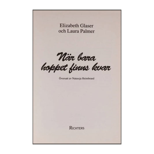 Elizabeth Glaser & Laura Palmer: När Bara Hoppet Finns Kvar