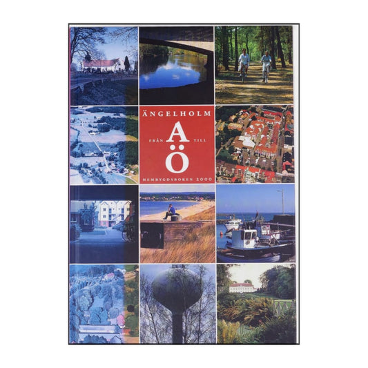 Ängelholm A-Ö Hembygdsbok 2000