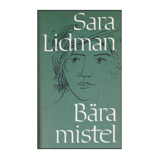 Sara Lidman: Bära Mistel