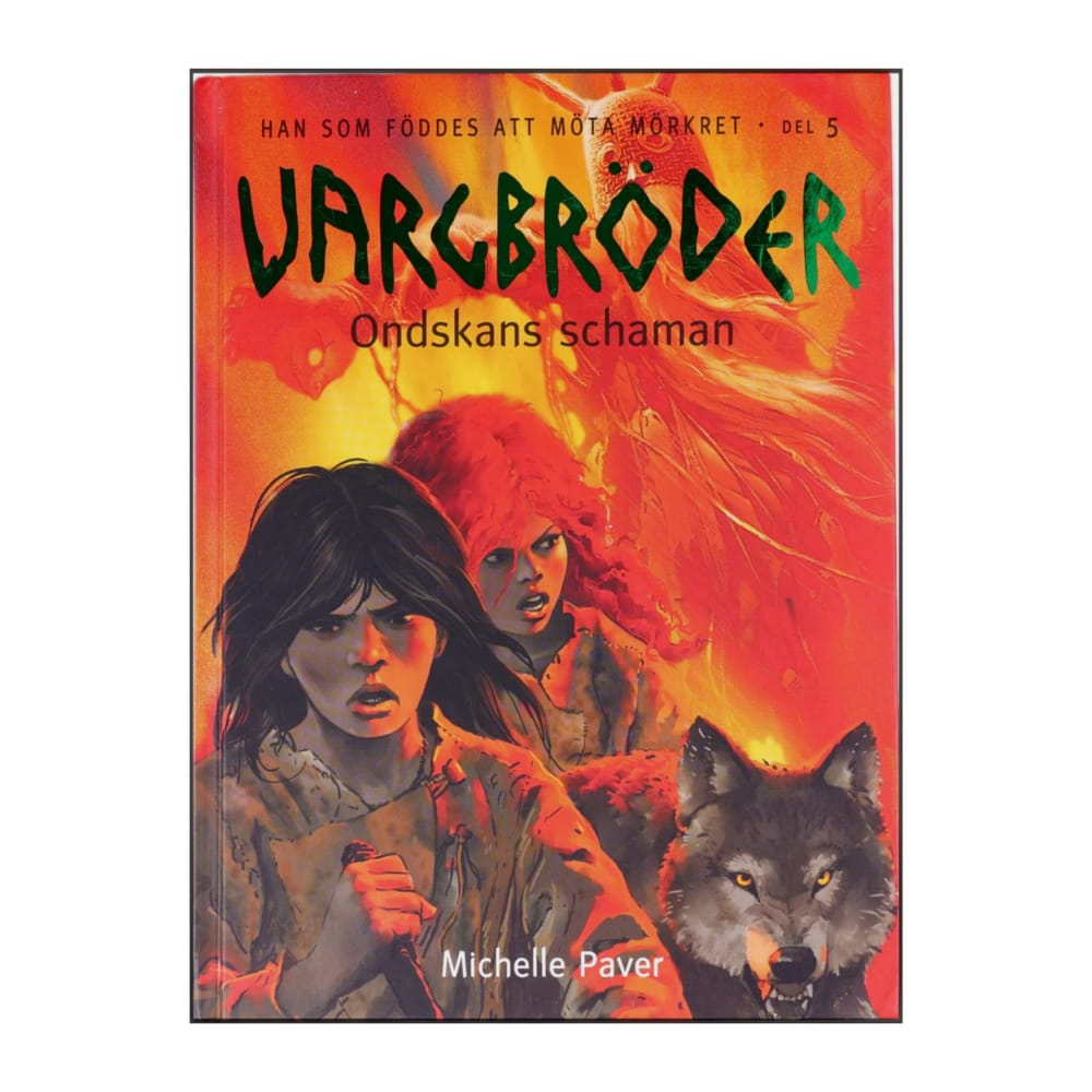 Michelle Paver: Vargbröder 5 Ondskans Schaman