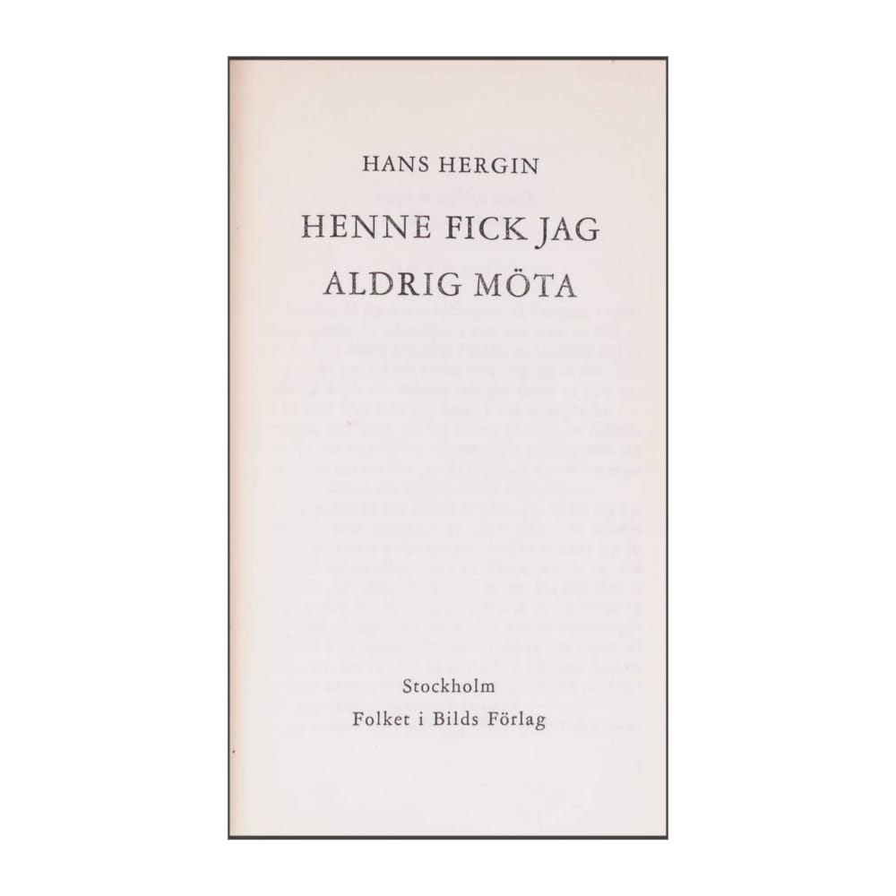 Hans Hergin: Henne Fick Jag Aldrig Möta