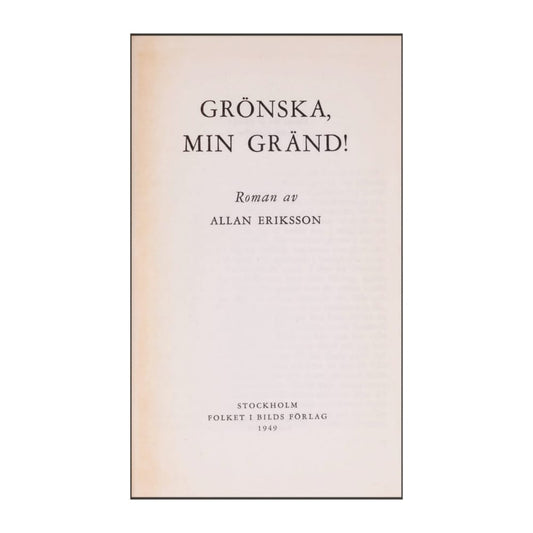 Allan Eriksson: Grönska Min Gränd