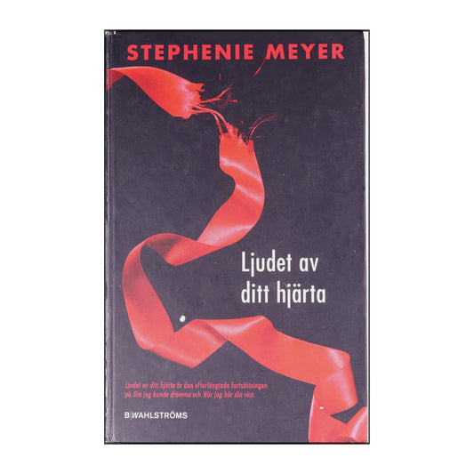 Stephenie Meyer: Ljudet Av Ditt Hjärta