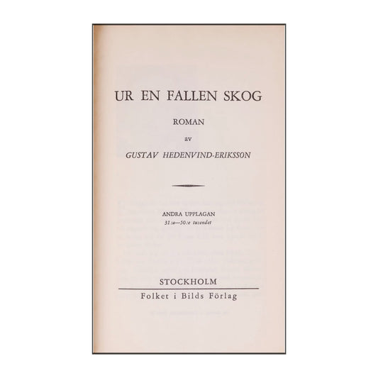 Gustav Hedenvind-Eriksson: Ur En Fallen Skog