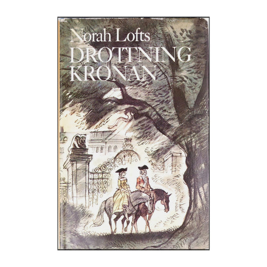 Norah Lofts: Drottningkronan