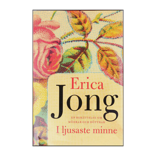 Erica Jong: I Ljusaste Minne