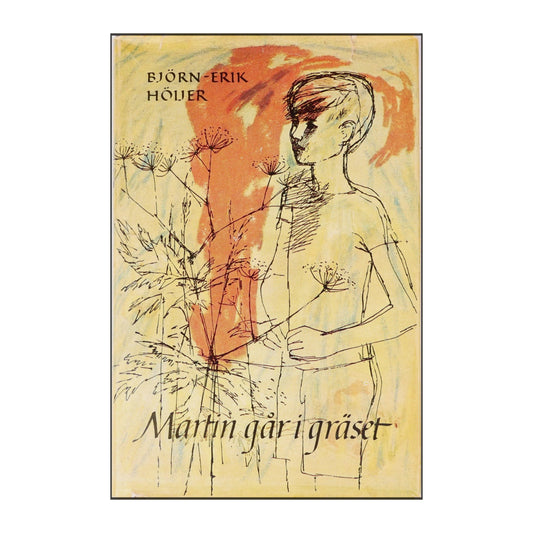 Björn-Erik Höijer: Martin Går I Gräset