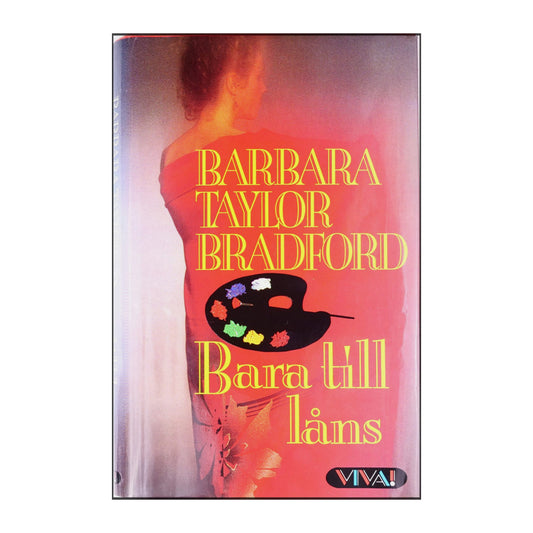 Barbara Taylor Bradford: Bara Till Låns