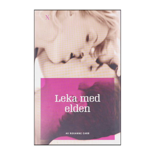 Roxanne Carr: Leka Med Elden