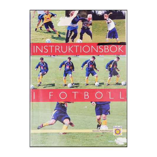 Svenska Fotbollförlaget: Instruktionsbok I Fotboll