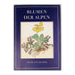 Josef Weisz: Blumen Der Alpen