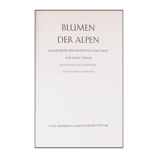 Josef Weisz: Blumen Der Alpen