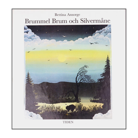 Bettina Ansorge: Brummel Brum Och Silvermåne
