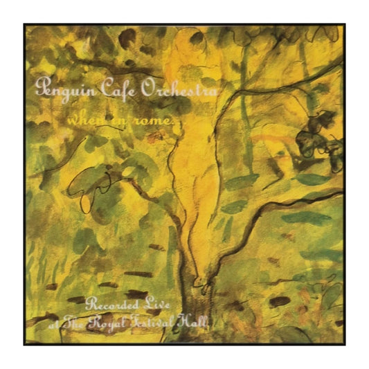 Penguin Cafe Orchestra: When In Rome