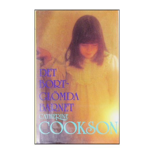 Catherine Cookson: Det Bortglömda Barnet