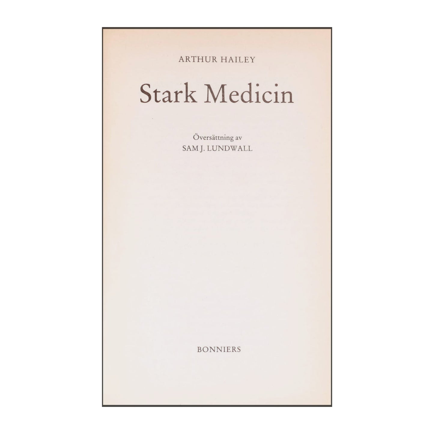 Arthur Hailey: Stark Medicin