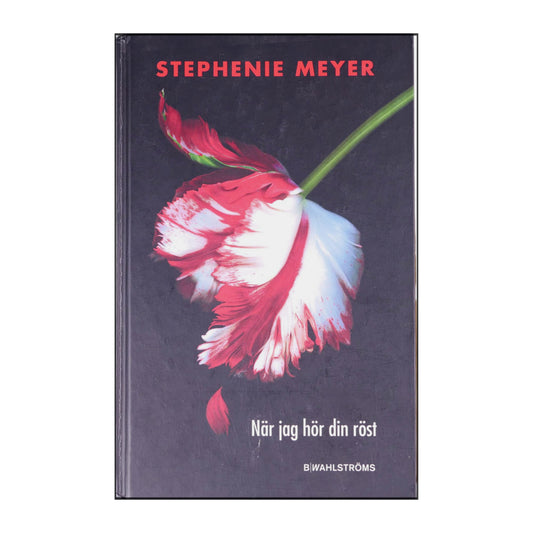 Stephenie Meyer: När Jag Hör Din Röst