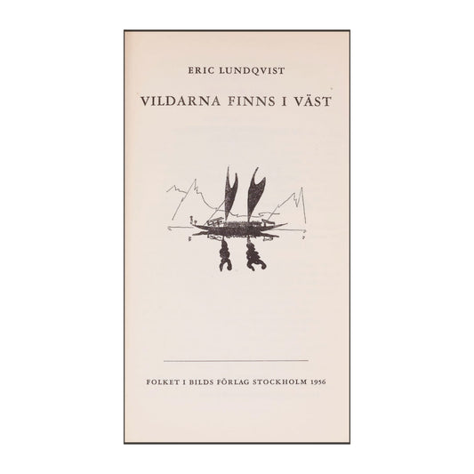 Eric Lundqvist: Vildarna Finns I Väst