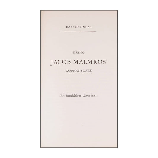 Harald Lindal: Kring Jacob Malmros Köpmansgård