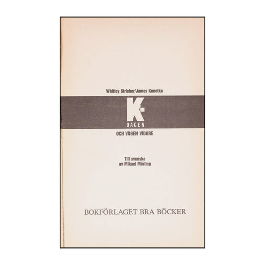 James Kunetka & Whitley Strieber: K-Dagen Och Vägen Vidare