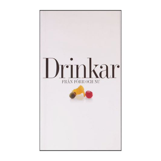 Bengt-Göran Kronatam: Drinkar Från Förr Och Nu