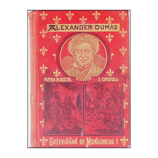 Alexander Dumas: Grefvinnan De Monsoreau 1