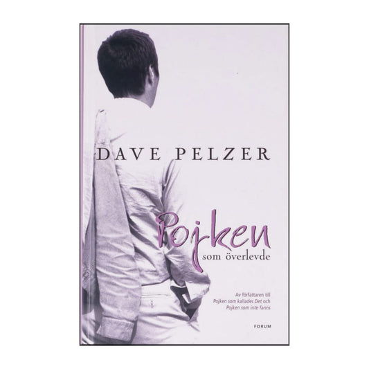 Dave Pelzer: Pojken Som Överlevde