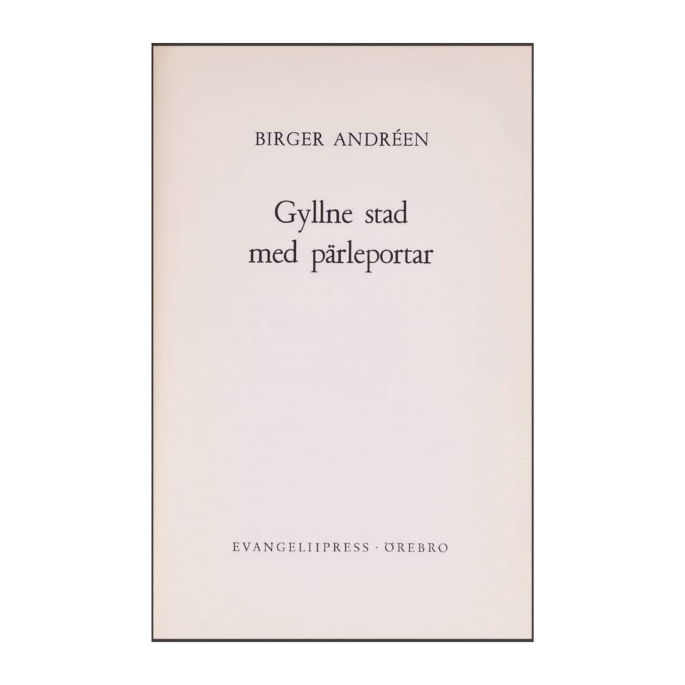 Birger Andreen: Gyllene Stad Med Pärleportar