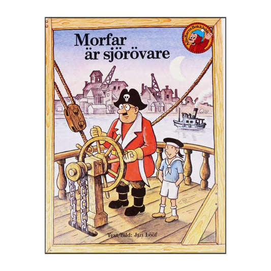 Jan Lööf: Morfar Är Sjörövare