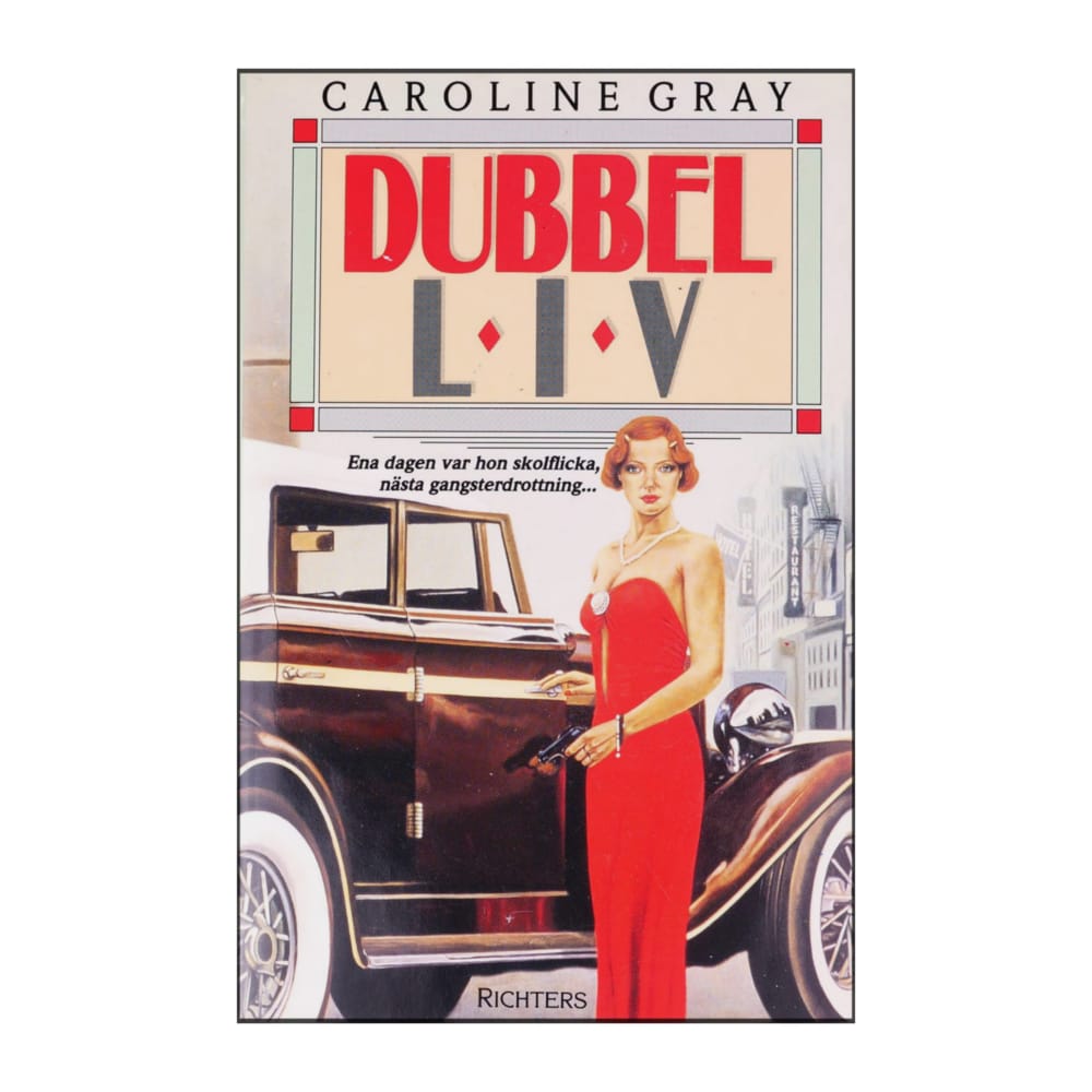 Caroline Gray: Dubbelliv