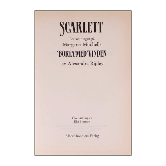Alexandra Ripley & Margaret Mitchell: Borta Med Vinden Scarlett