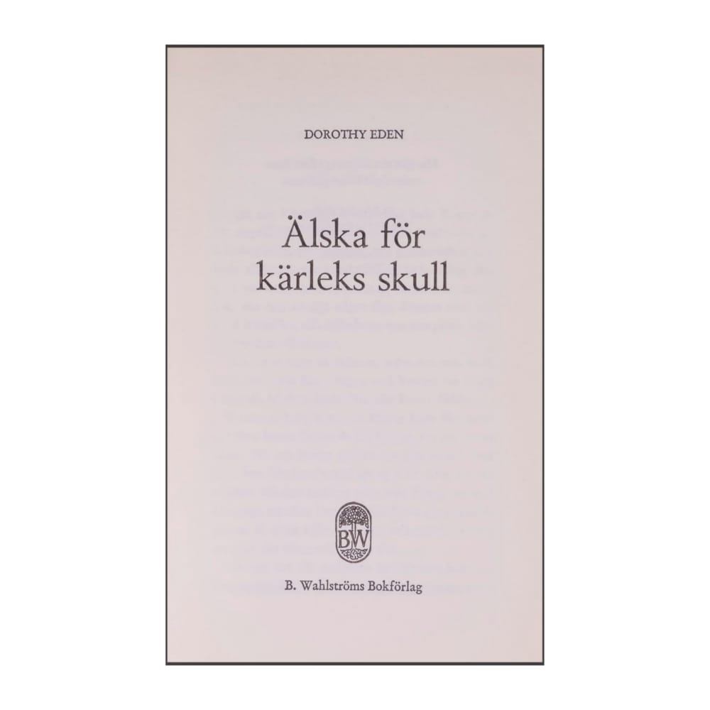 Dorothy Eden: Älska För Kärleks Skull