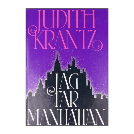 Judith Krantz: Jag Tar Manhattan